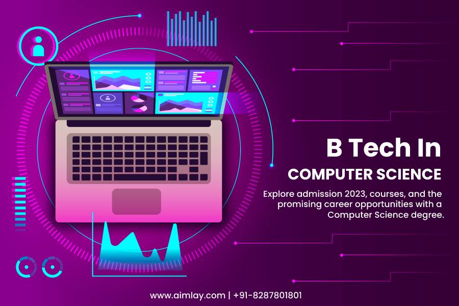 B Tech in Computer Science: Admission, Course, Degree, Duration, Eligibility